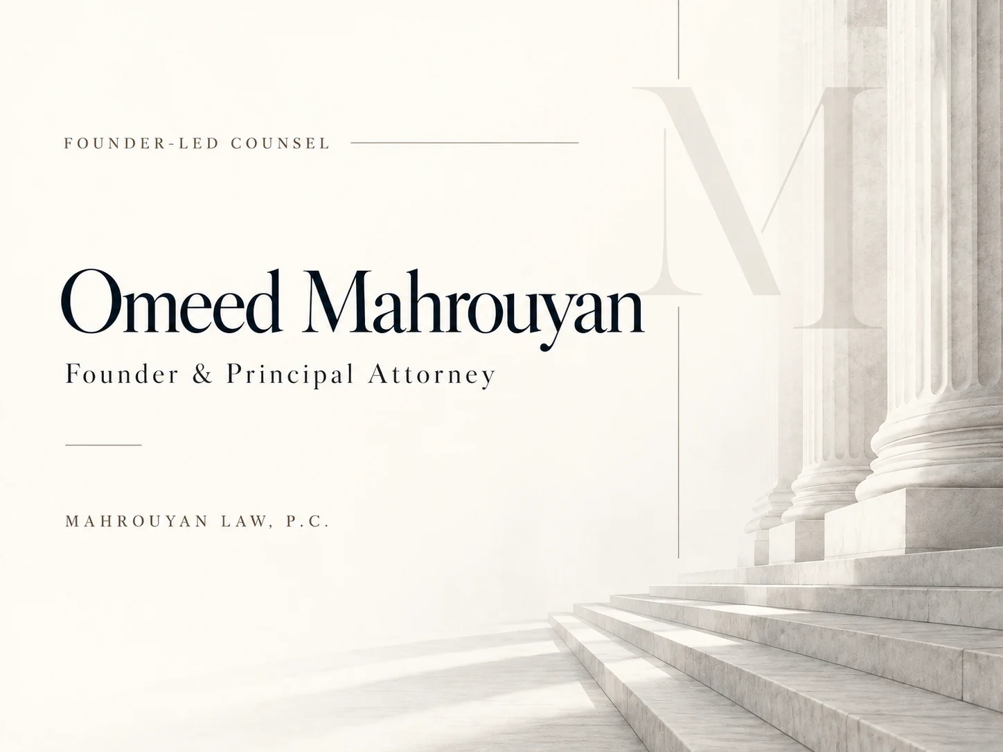 Editorial founder graphic for Omeed Mahrouyan, Founder and Principal Attorney of Mahrouyan Law, P.C.